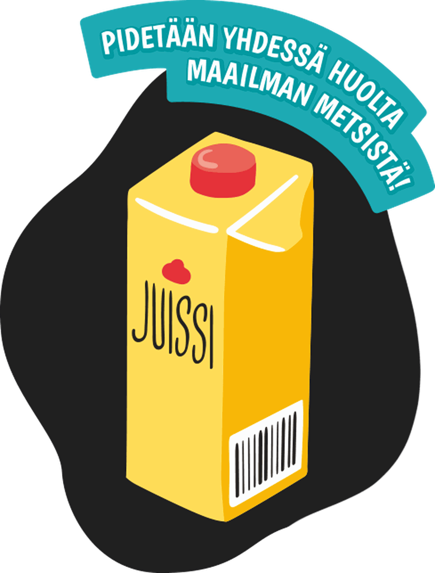 Illustration of a yellow juice carton with "Juissi" text and a red cap. Finnish text above encourages caring for the world's forests.