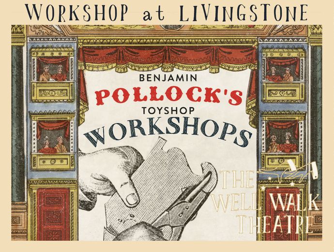 Vintage poster for Benjamin Pollock's Toyshop Workshops at Livingstone, featuring an illustrated theater scene and hand holding a paper cutout.