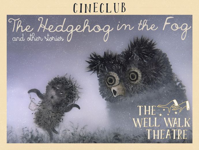 Illustrated poster for "The Hedgehog in the Fog" showing a hedgehog and an owl with cinematic text and theatre details.