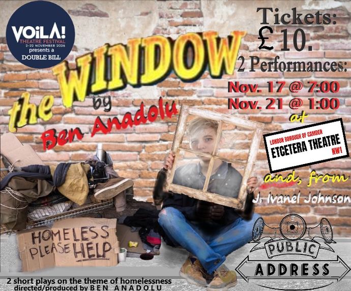 Poster for theatre show about homelessness, featuring person holding window, with dates and ticket price.