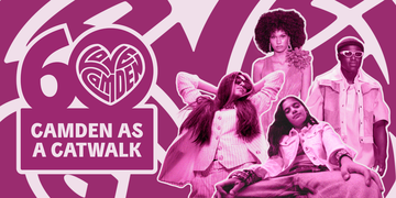 Stylized poster with "Camden as a Catwalk" text, featuring diverse models in fashionable poses against a bold, abstract background.