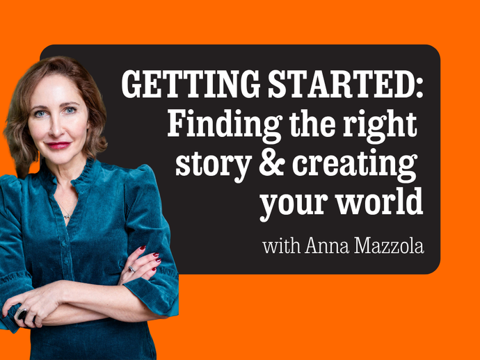 Woman in a teal blouse stands beside a text box on an orange background that reads, "Getting Started: Finding the right story & creating your world with Anna Mazzola."