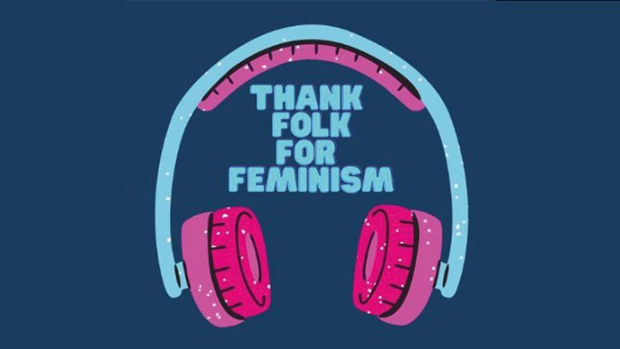 Illustration of pink and blue headphones with the text "Thank Folk For Feminism" on a dark blue background.