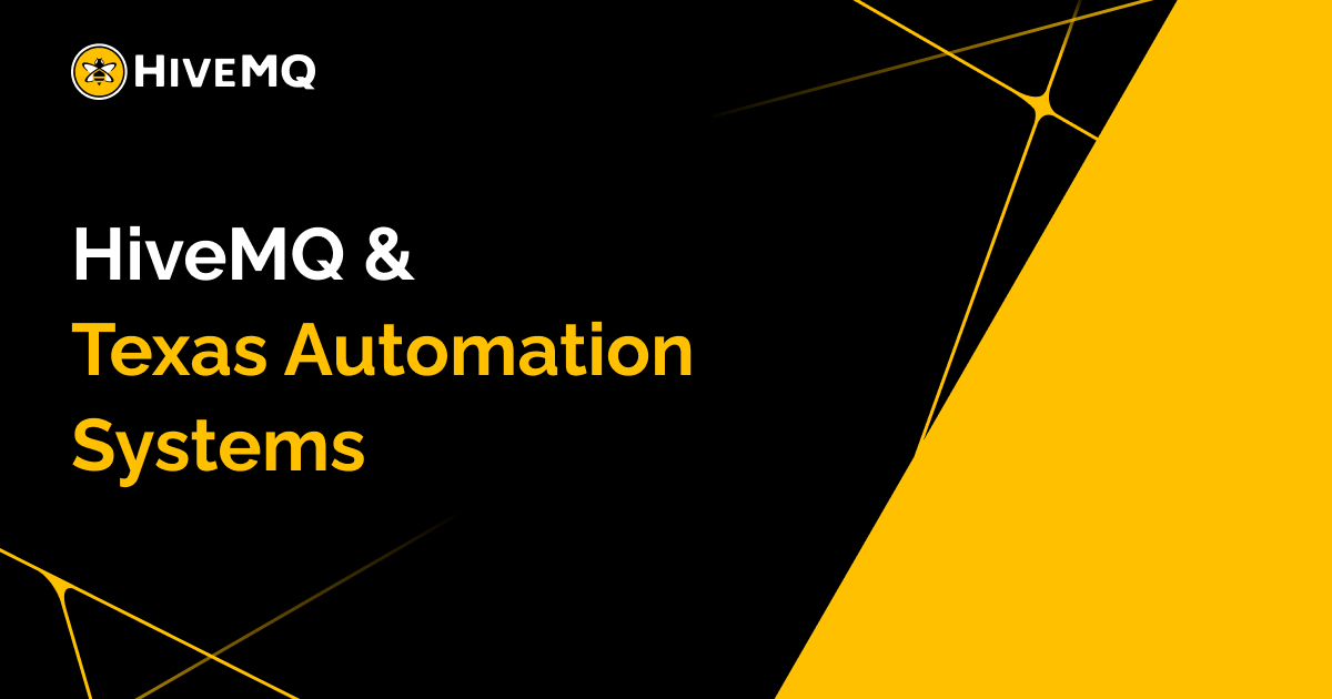 https://a.storyblok.com/f/243938/1200x630/2284397c0d/hivemq-partner-texasautomationsystems.jpg