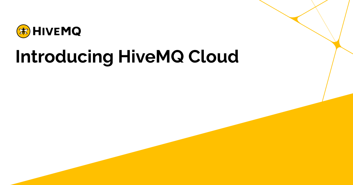 Introducing HiveMQ Cloud