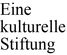 Eine kulturelle Stiftung
