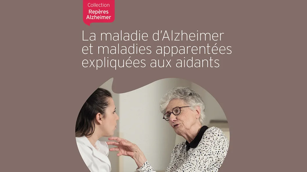 maladie d'alzheimer expliquee aux aidants