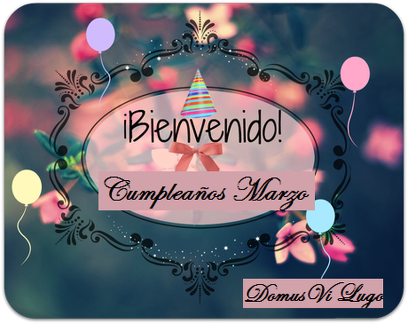 CumpleañosMarzoDomusViLugoC.png