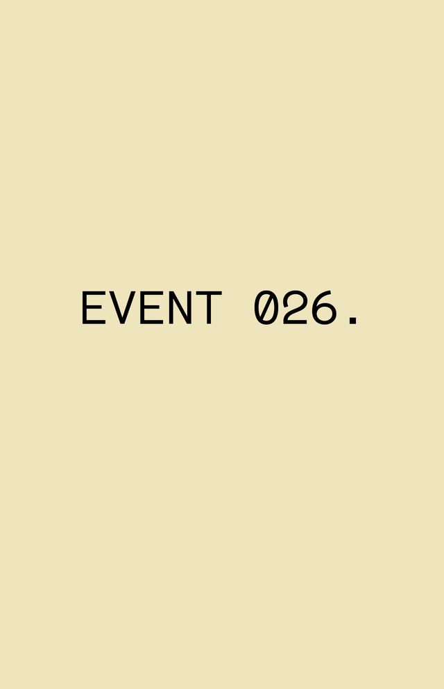 Beige background with the text "EVENT 026." in black, bold, all-caps font.