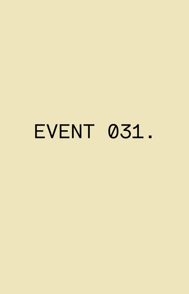 Text "EVENT 031." in black font on a pale yellow background.