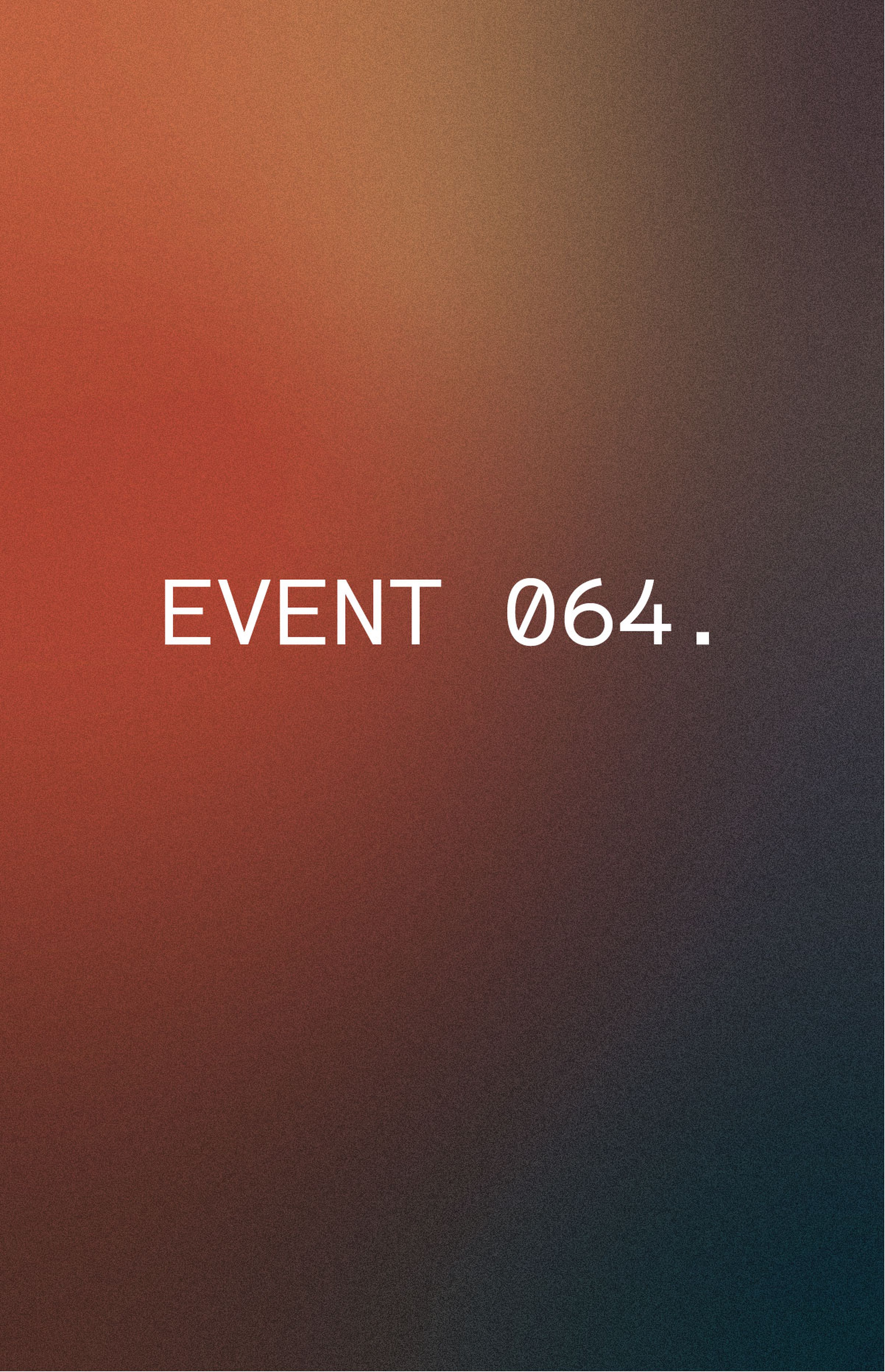 Text "EVENT 064." over a gradient background transitioning from dark red to dark blue.
