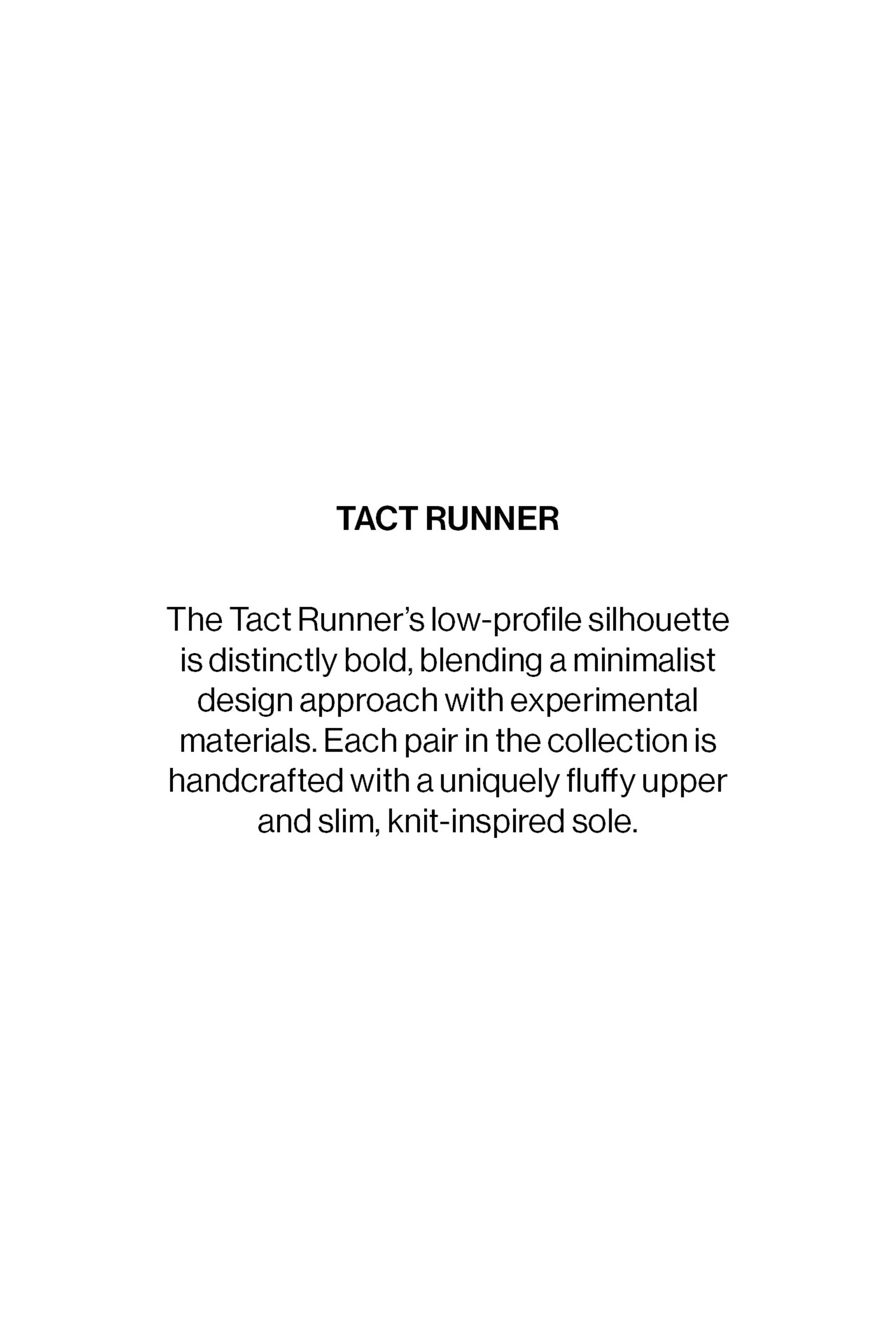 Text describing the Tact Runner shoes, highlighting their bold, minimalist design, handcrafted fluffy upper, and slim, knit-inspired sole.