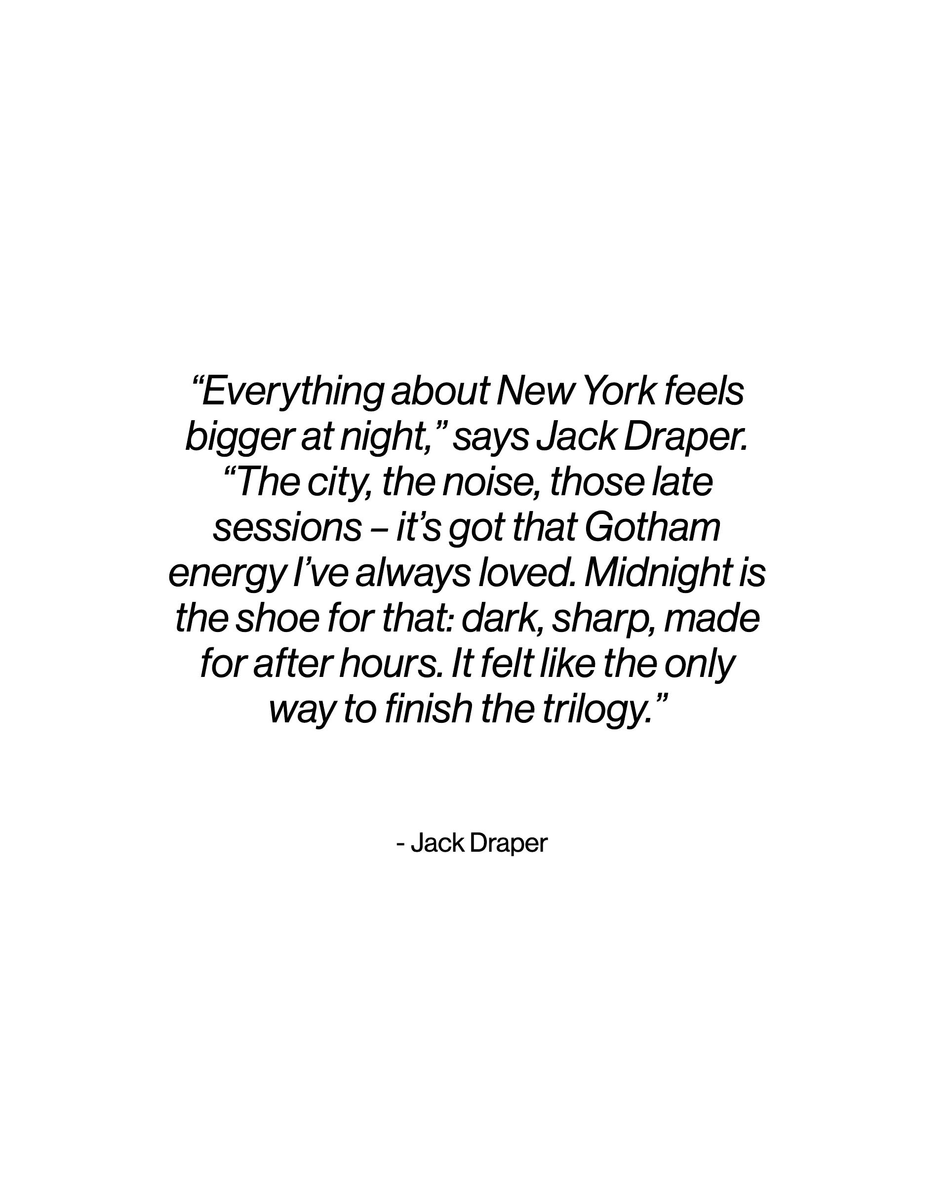 Text from Jack Draper about New York at night, likening it to Gotham, and describing "Midnight" as a shoe for the trilogy's dark, sharp end.