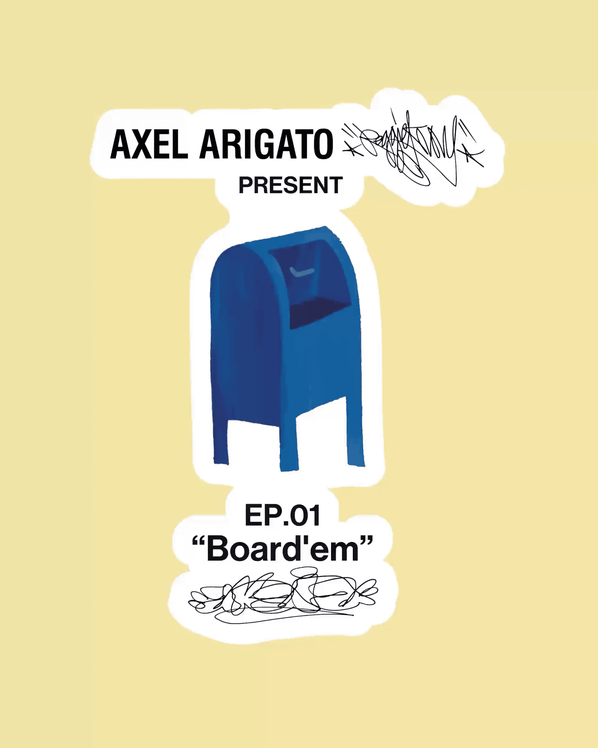 Sticker design with a blue mailbox, text "Axel Arigato Present EP.01 'Board'em," and abstract graffiti on a yellow background.