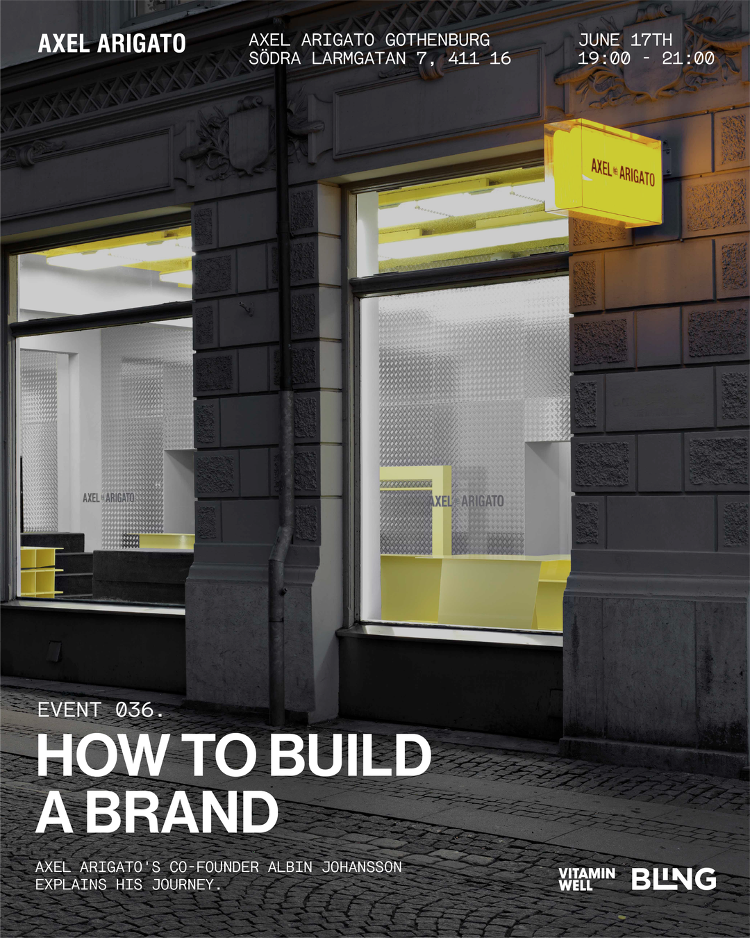Storefront of Axel Arigato with large windows. Text: "How to Build a Brand" event, featuring co-founder Albin Johansson, June 17th.