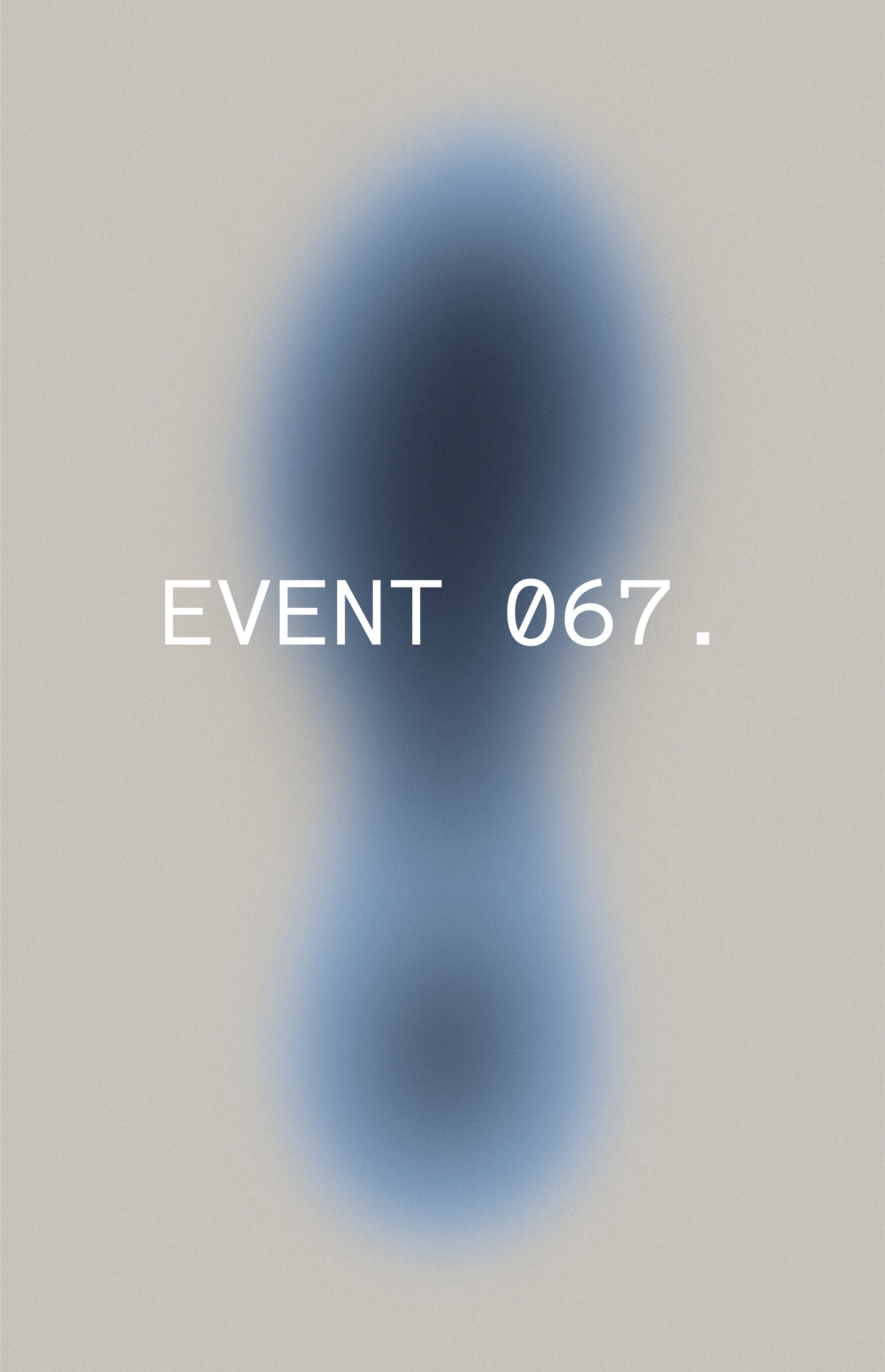 A blurred blue abstract shape with the text "EVENT 067" in white font over a beige background.