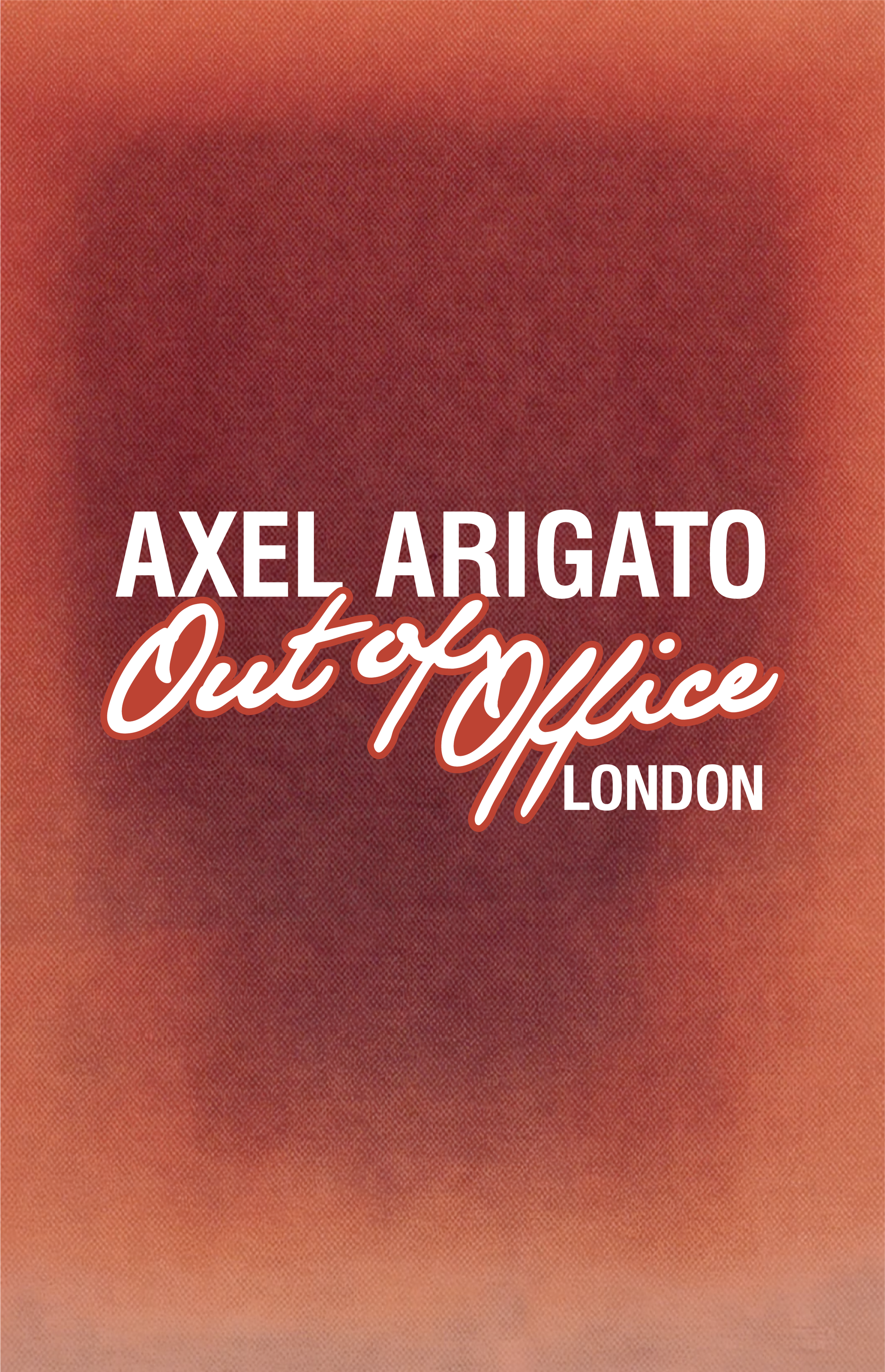 Gradient background with "Axel Arigato Out of Office London" text in bold white and cursive orange.