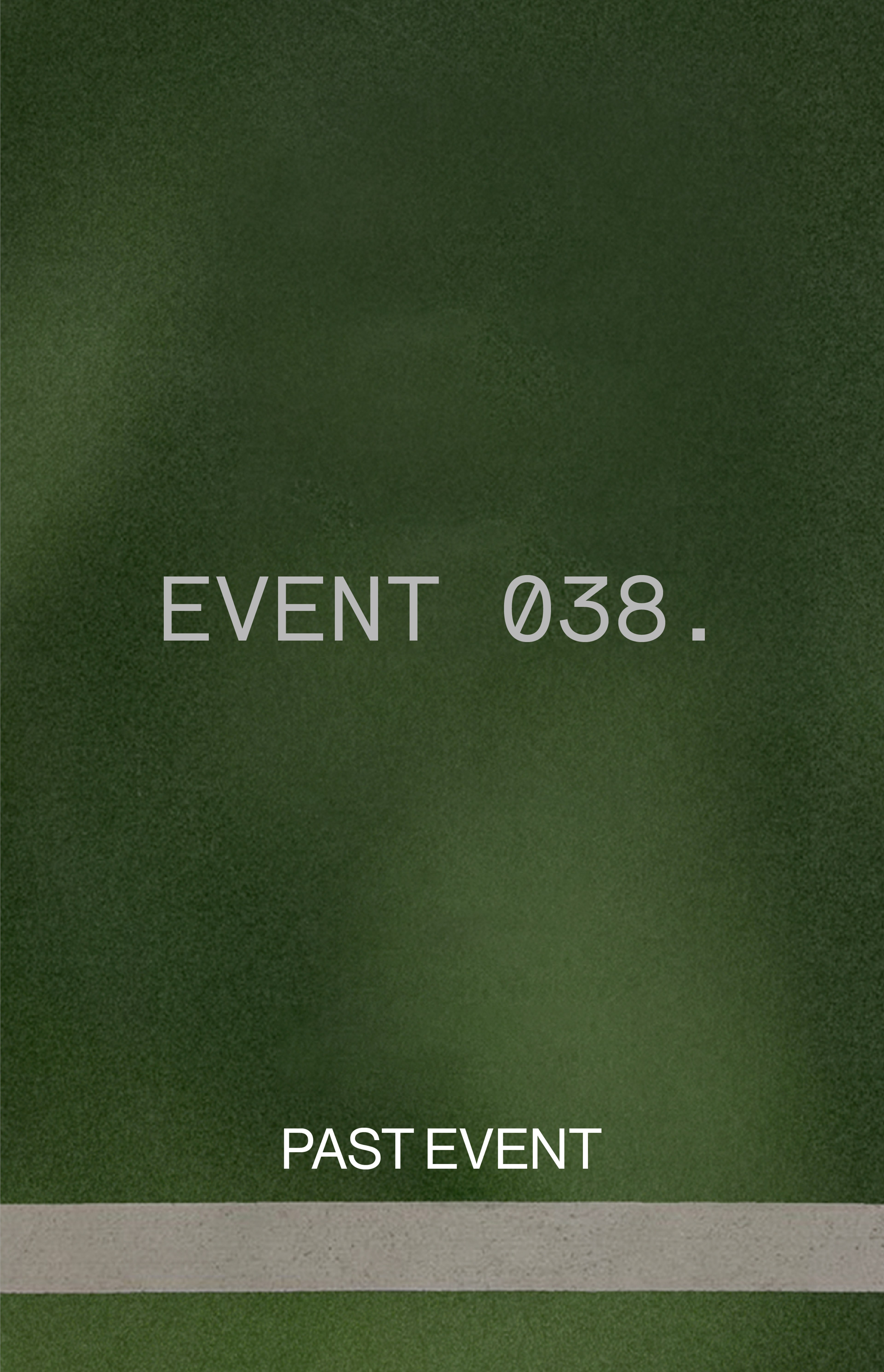 Green background with white text reading "EVENT 038." and "PAST EVENT" separated by a horizontal line.