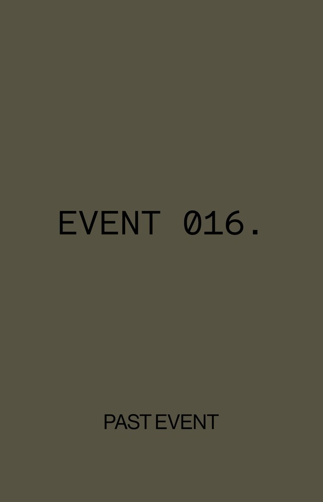 A dark grey background with bold black text reading "EVENT 016." and smaller text below saying "PAST EVENT."