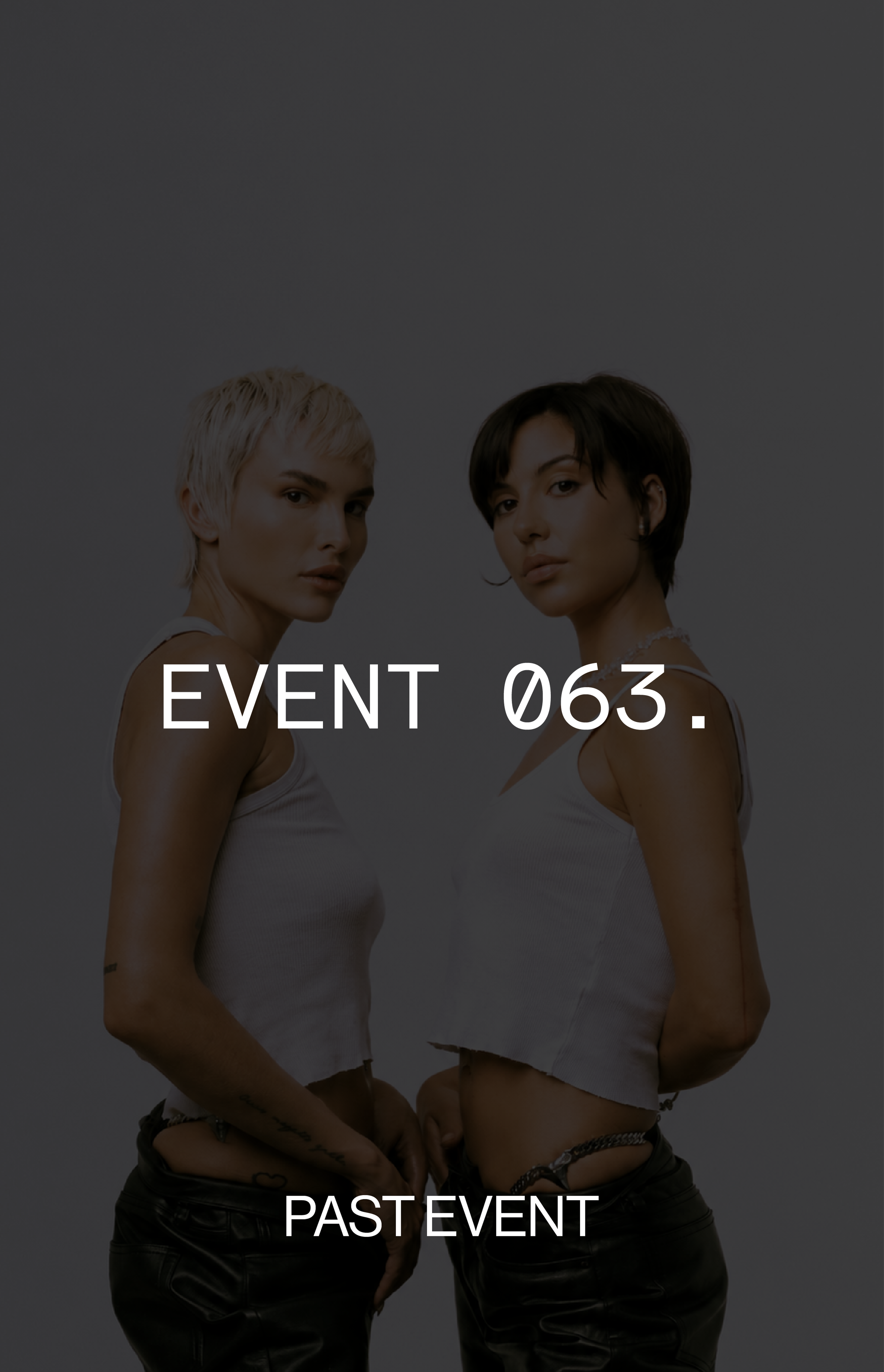 Two individuals standing side by side, both wearing white tank tops and black pants. The text reads "Event 063" and "Past Event."