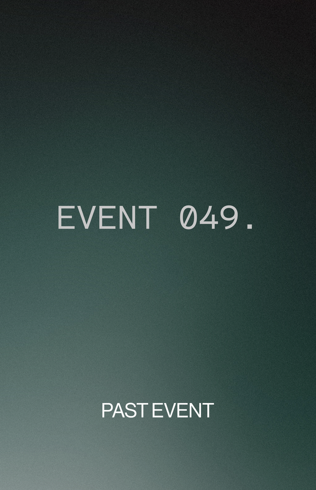 Dark gradient background with white text reading "EVENT 049." at the top and "PAST EVENT" at the bottom.