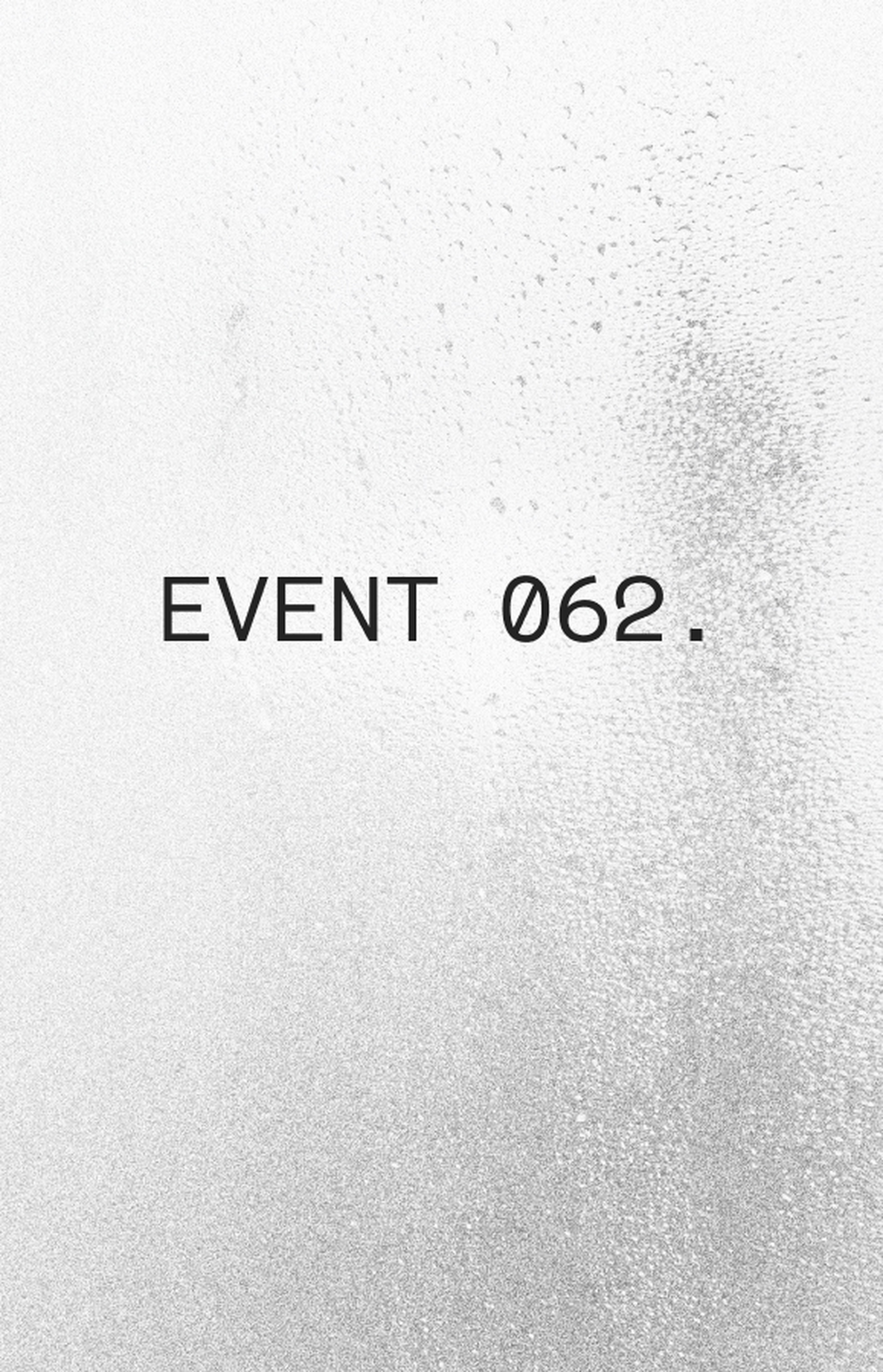 Text "EVENT 062." on a textured gray and white background, resembling a frosted or grainy surface.