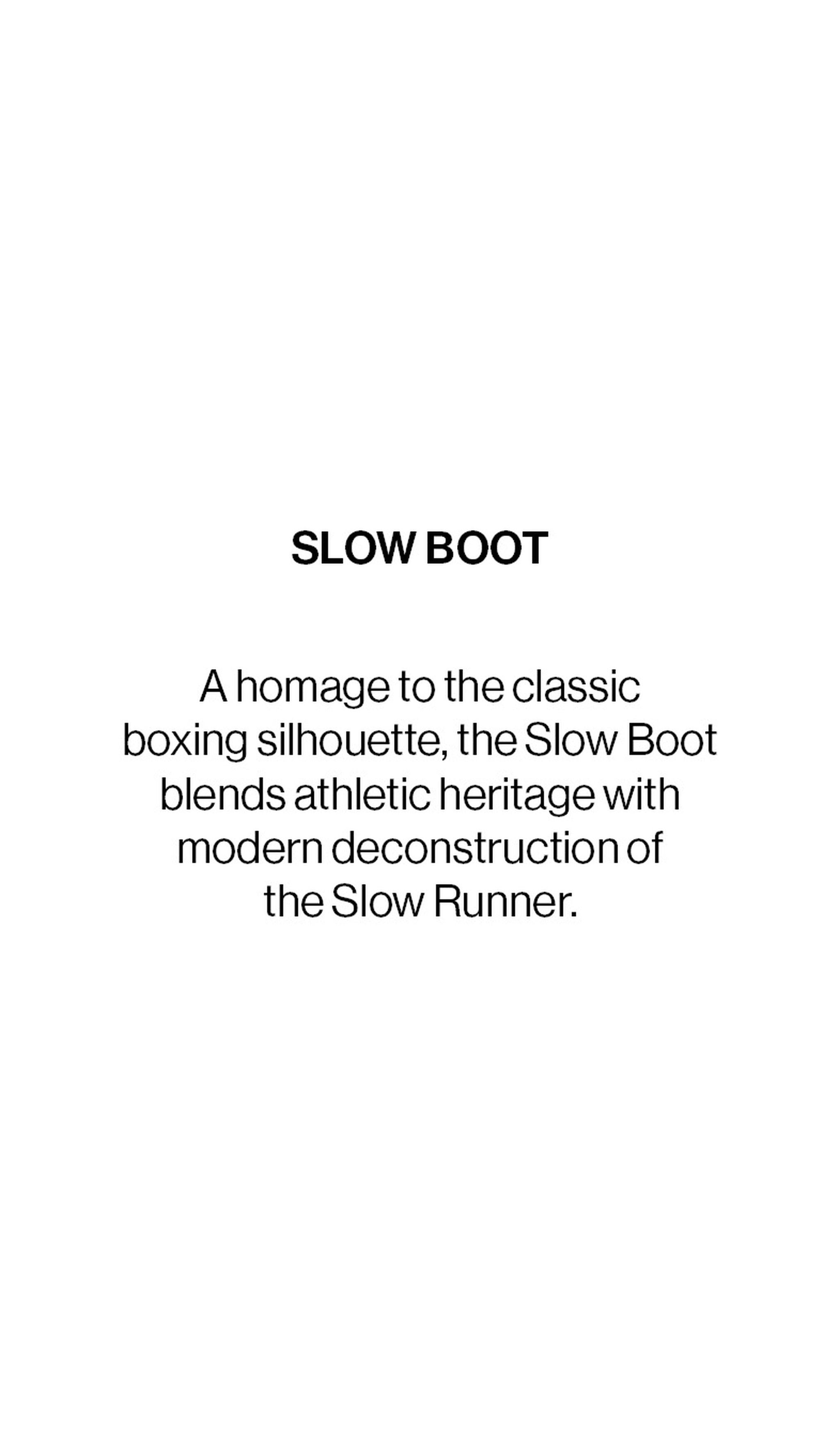 Text image with "SLOW BOOT" title and description about blending athletic heritage with modern deconstruction of the Slow Runner.