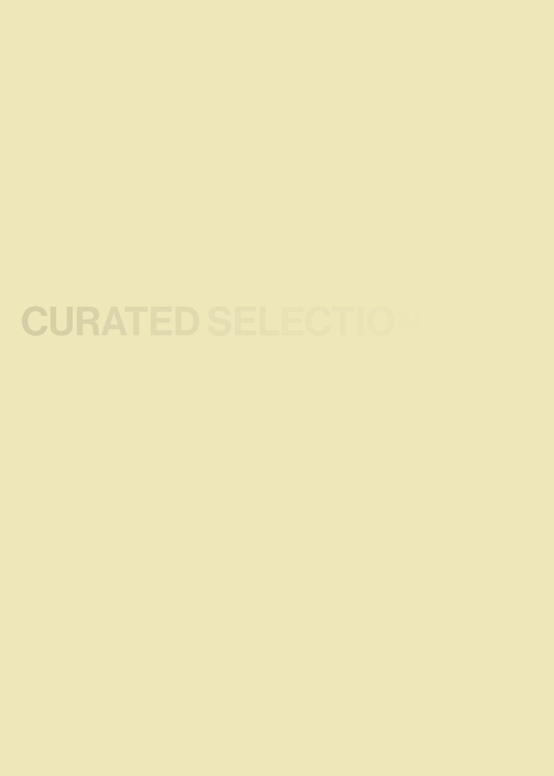 Text "CURATED SELECTION" in pale gray on a light beige background.