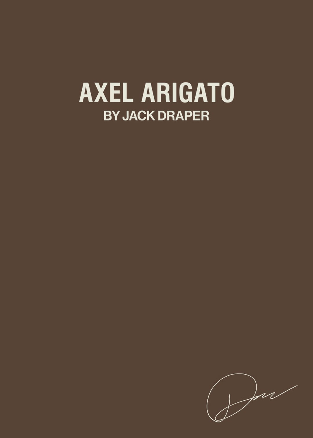 Brown cover with "AXEL ARIGATO BY JACK DRAPER" in white text, featuring a signature in the bottom right corner.