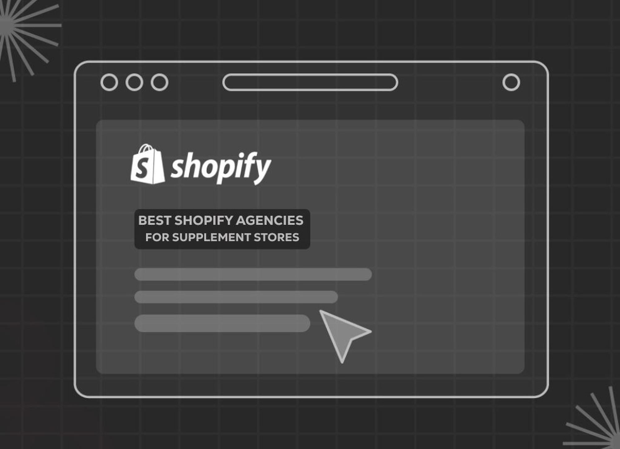 Best Supplement Shopify Agencies for Vitamins & Supplement Brands