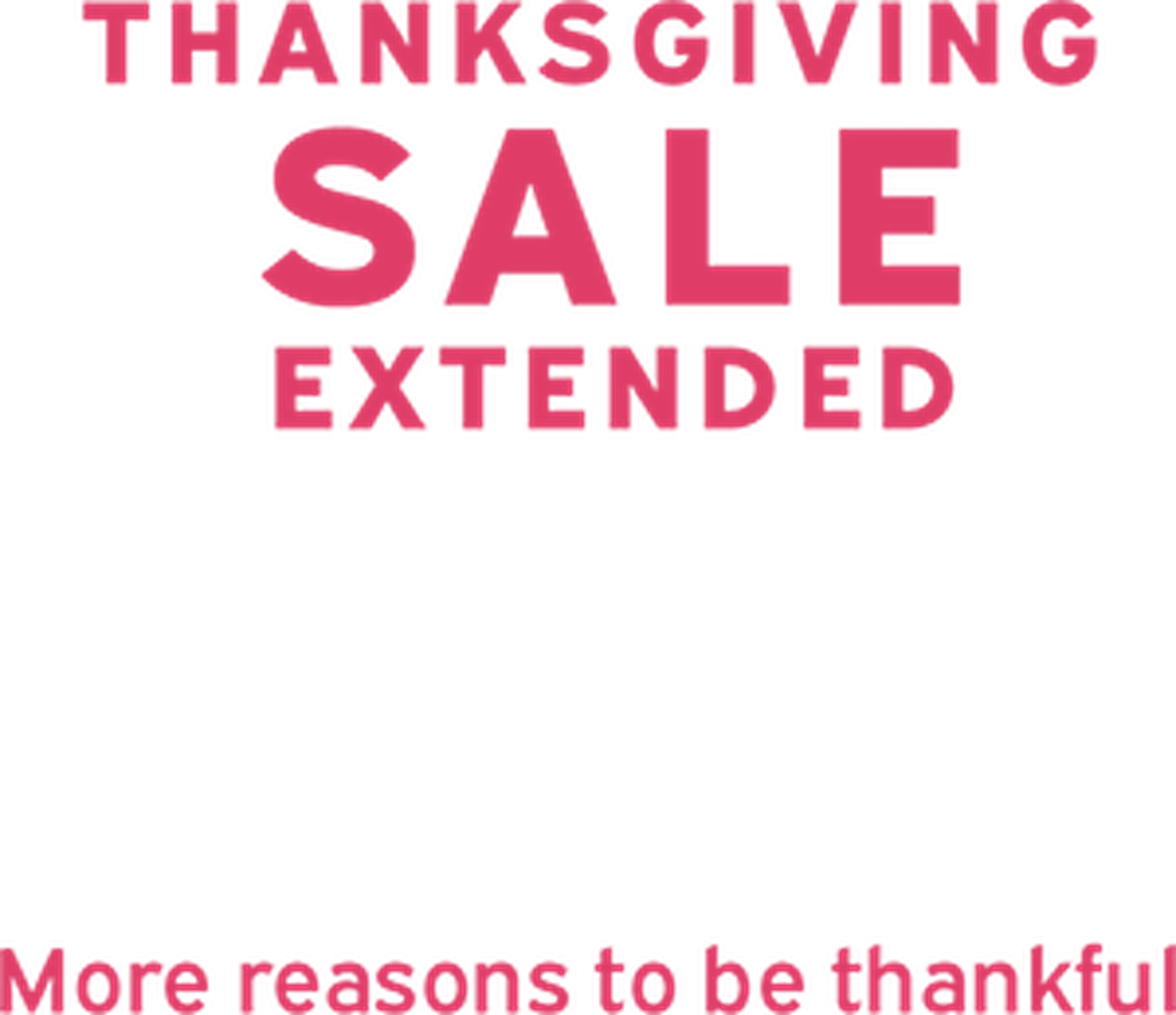 Pink copy with the "Thanksgiving Sale Extended" message and nine dollar off amount