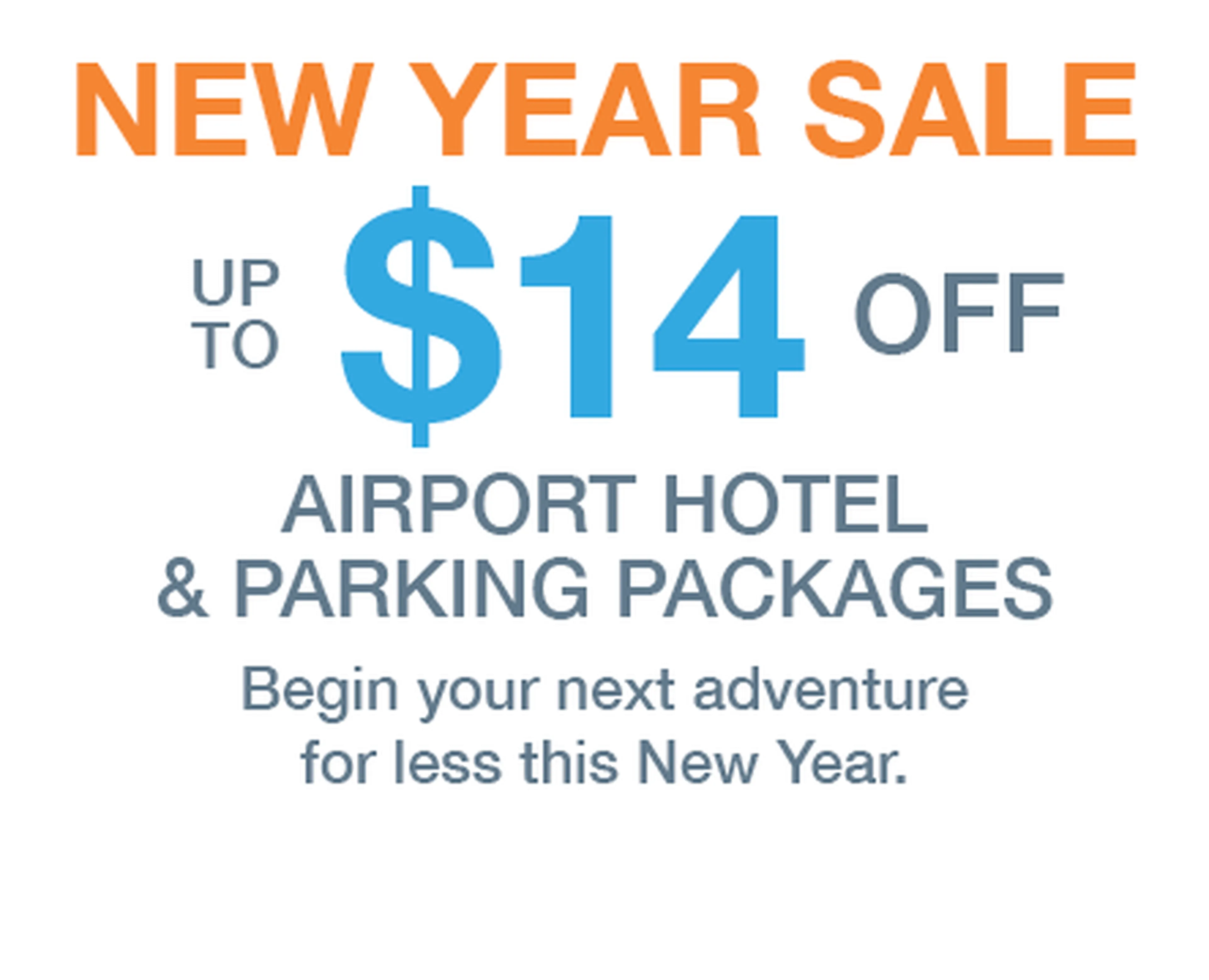 New Year sale up to $14 off airport hotel and parking packages.