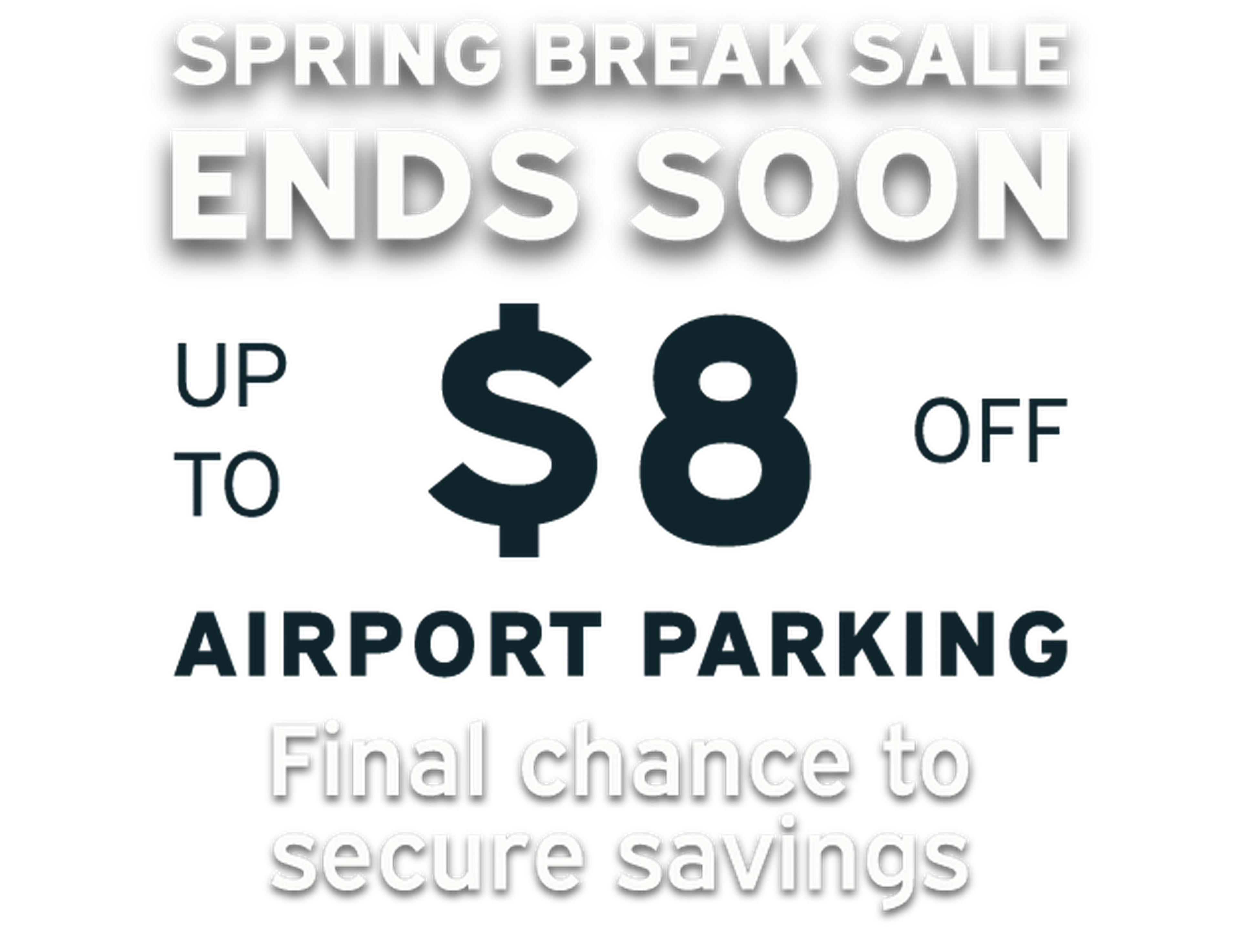 Promotional graphic for a spring break sale offering up to $8 off airport parking, with a note that the sale ends soon.