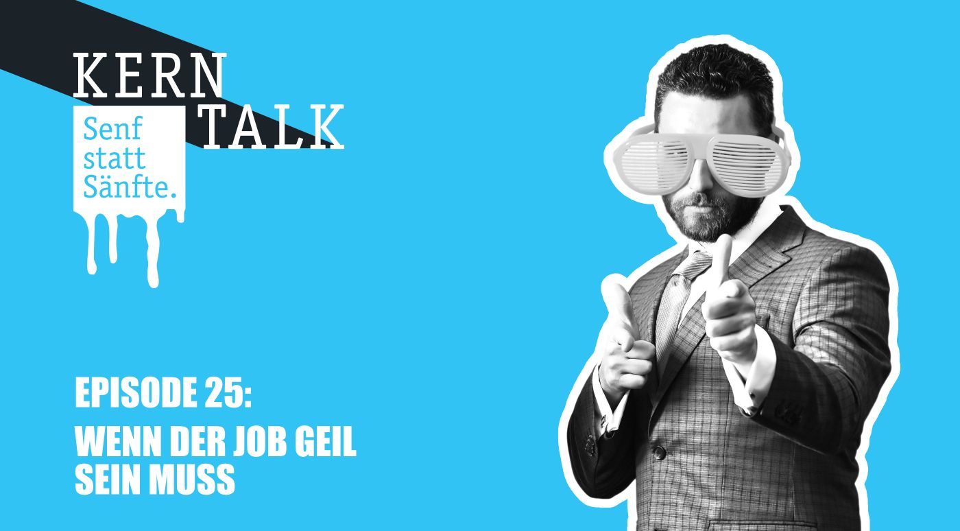 Wenn der Job geil sein muss! - zweikern Podcast