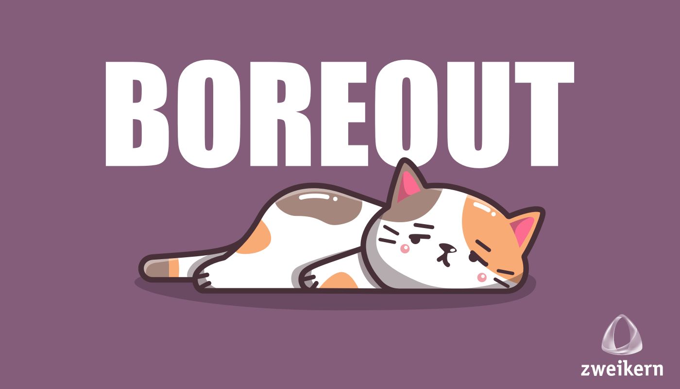 Boreout - zweikern Blog