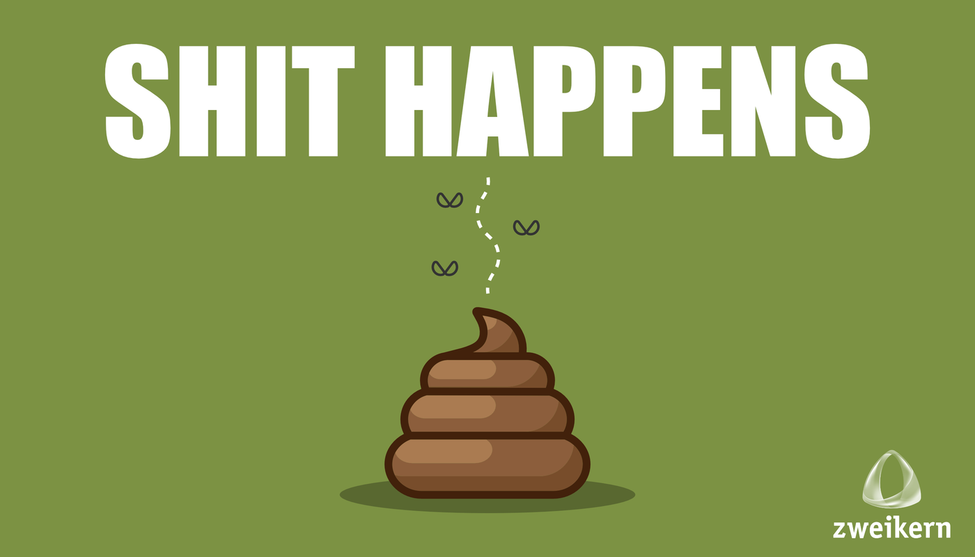 shit-happens-fehlerkultur-zweikern-blog
