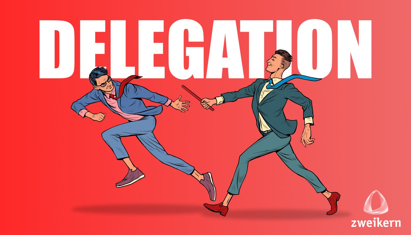 Delegieren: Richtig Führen