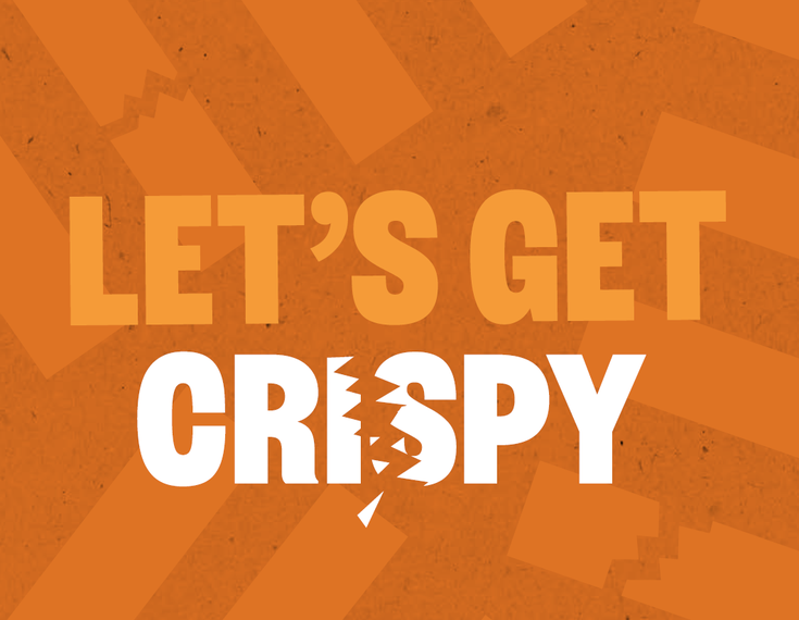 lets get crispy