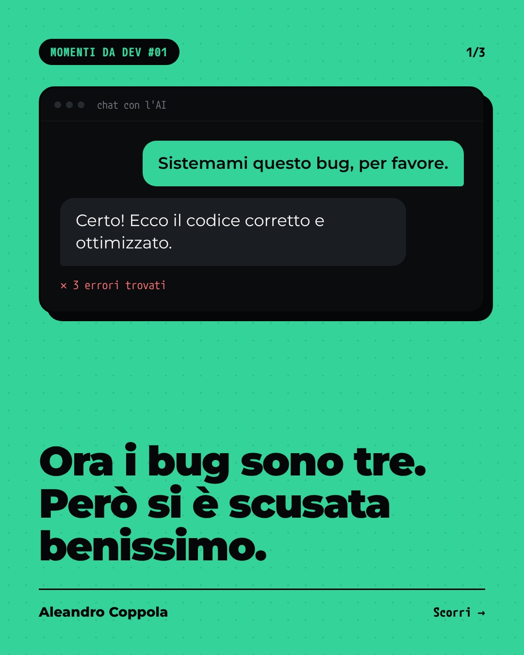 L'AI sistema il bug, ora sono tre