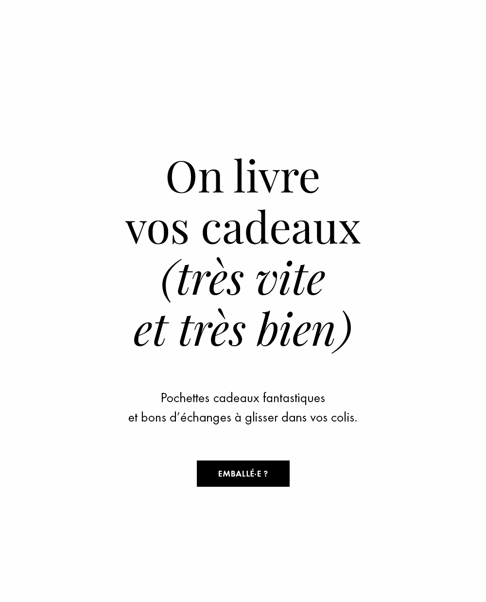 On livre vos cadeaux (très vite et bien)