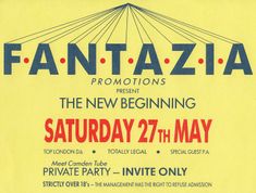 Yellow event flyer for "Fantazia Promotions: The New Beginning" on Saturday, 27th May, featuring top London DJs, invite-only, over 18s.