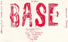 Red and white flyer for "BASE" event, featuring DJ names and details. Text includes "No Aliens," "Admission £10," and "Meeting Point - Camden Lock."