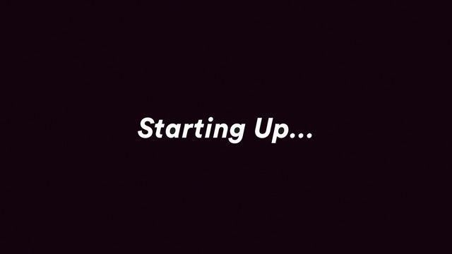 black background with the white text: starting up...