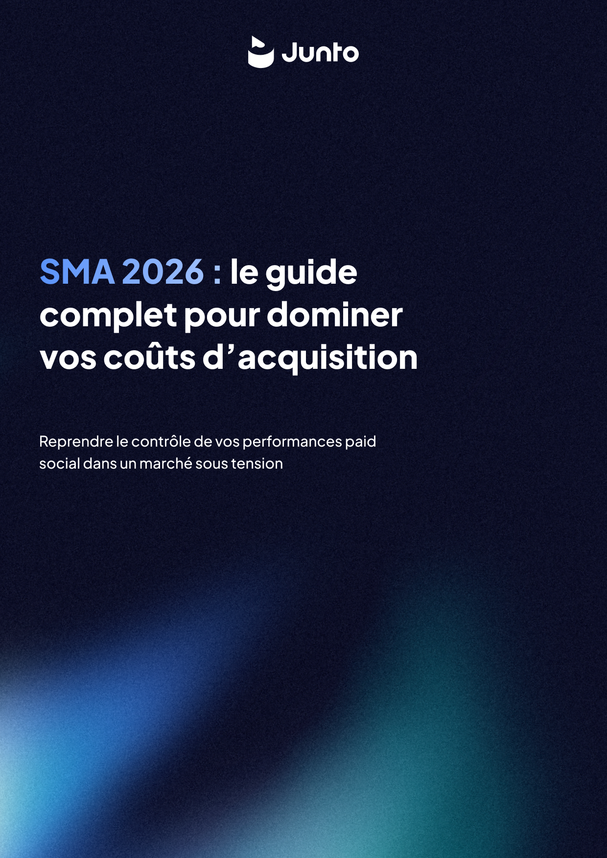 SMA 2026 : le guide complet pour dominer vos coûts d’acquisition