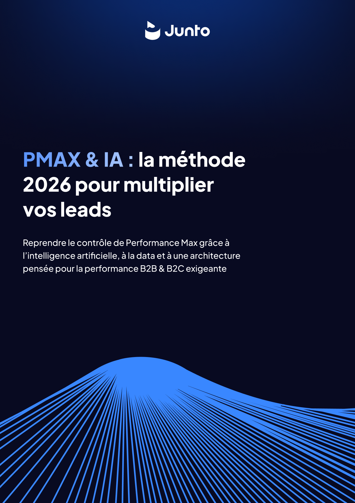 PMAX & IA : la méthode 2026 pour multiplier vos leads