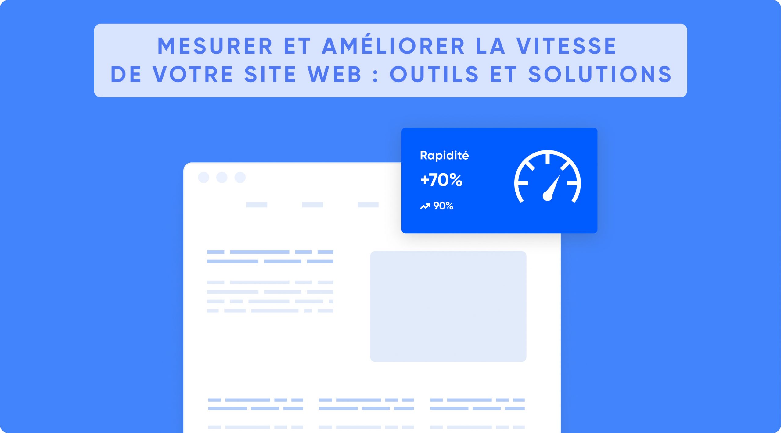 Mesurer la vitesse de votre site web (8 outils et solutions) - Junto
