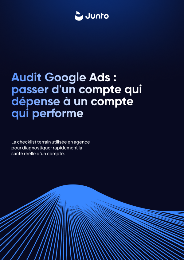 Audit Google Ads : diagnostiquez rapidement la santé réelle de votre compte