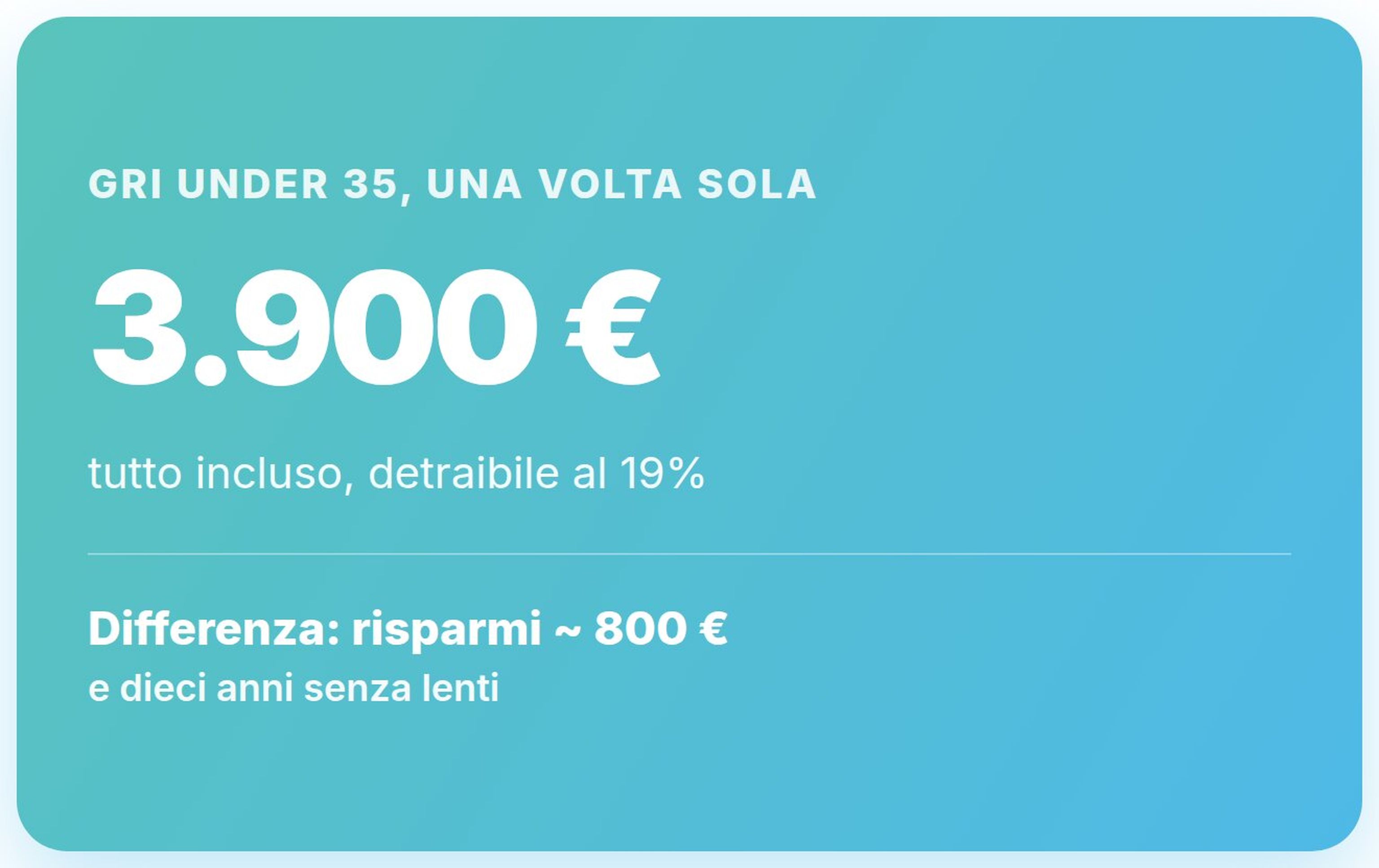 GRI Under 35: 3.900 € una volta sola, tutto incluso — risparmi circa 800 € e dieci anni senza lenti