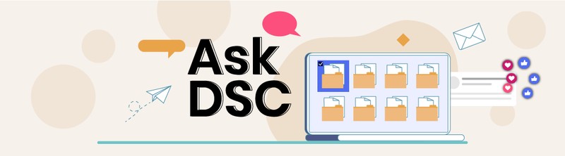 Ask DSC cartoon image of eight folders of paperwork with floating emojis
