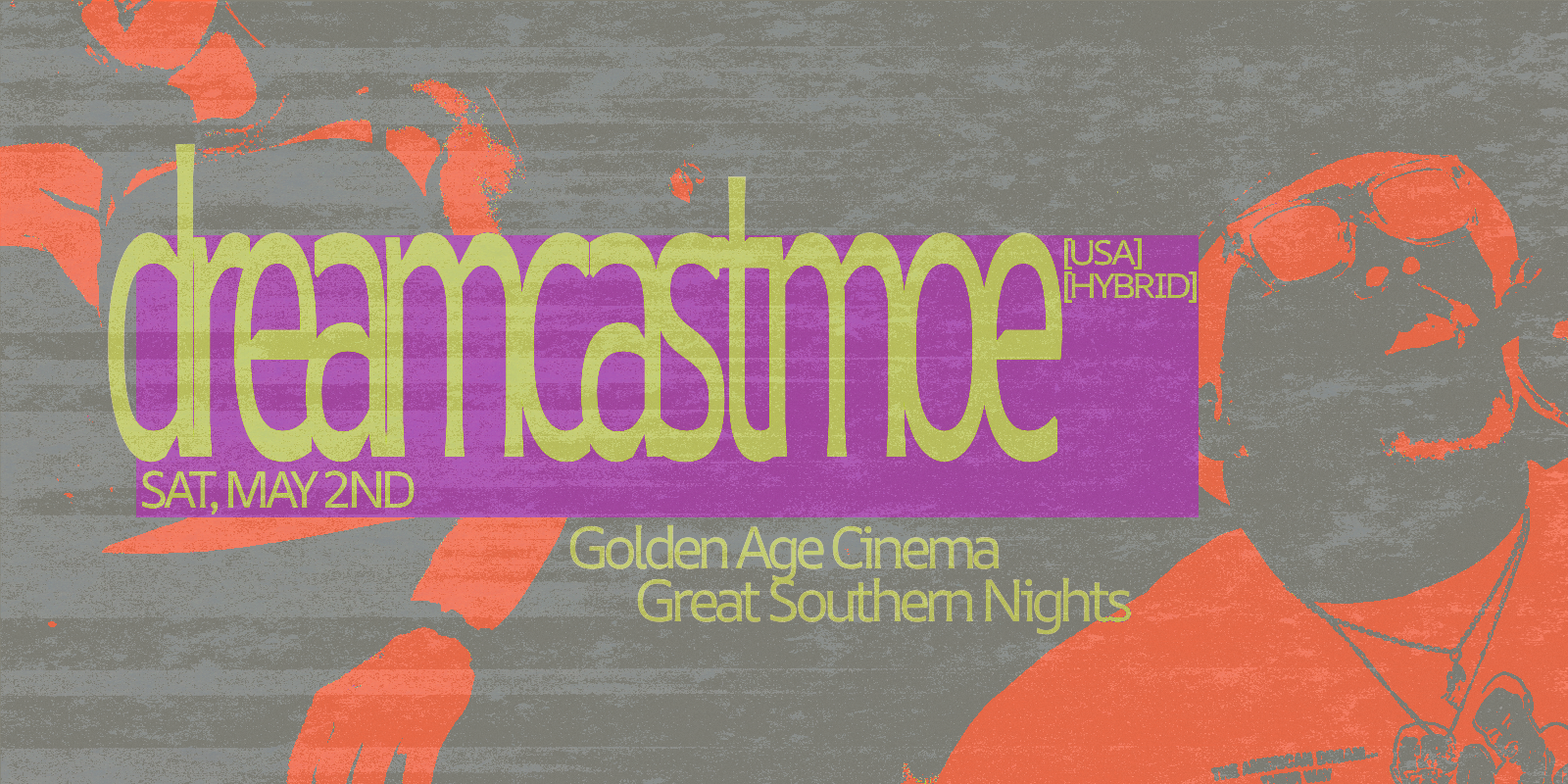 Great Southern Nights and Golden Age Cinema present: dreamcastmoe [USA]